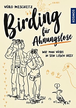 Birding für Ahnungslose